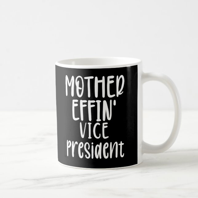 Taza De Café vicepresidente de sumo effin, vicepresidente de tu (Derecha)
