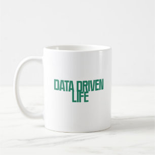 Taza De Café Vida basada en datos   Mentalidad analítica diaria