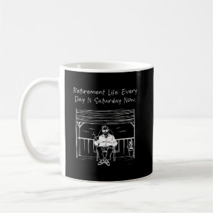 Taza De Café Vida de Jubilación Todos los Días es Sábado Ahora 