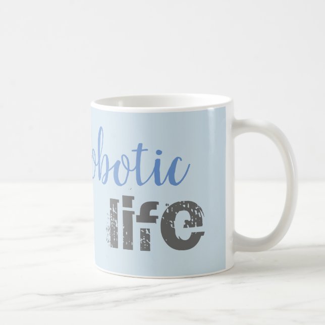 Taza De Café vida robótica (Derecha)