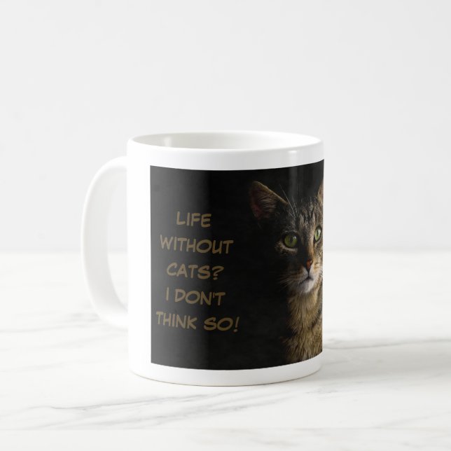 Taza De Café ¿Vida sin gatos? ¡No lo creo! personalizado gracio (Anverso izquierdo)