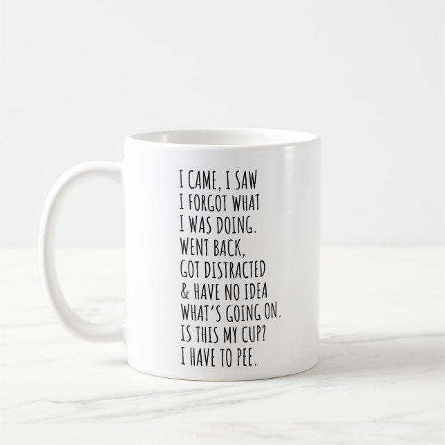 Taza De Café Vine Vi Olvidé Qué Estaba Haciendo (Izquierda)