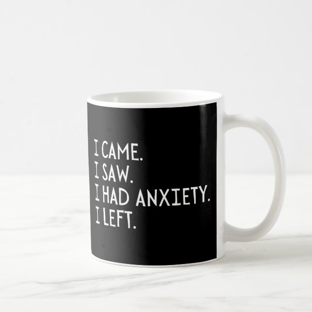 Taza De Café Vine Vi Que Tenía Ansiedad Que Dejé (Derecha)