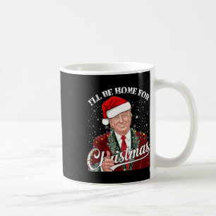Taza De Café Vintage Gracioso Trump estaré en casa para Chris