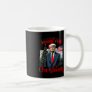 Taza De Café Vintage Gracioso Trump estaré en casa para Chris