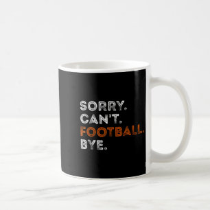 Taza De Café Vintage Lo siento No puedo Fútbol Adiós Divertido