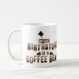 Taza De Café Vintage My Birthstone es un café frio