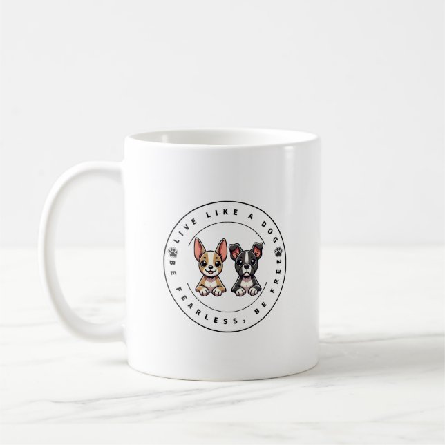 Taza De Café Vive como un perro, sé intrépido, sé libre (Izquierda)