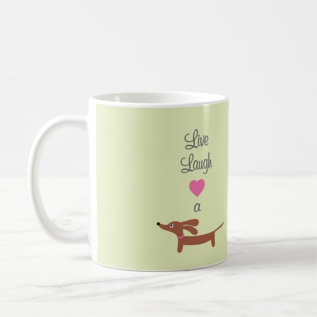 Taza De Café Vive la risa y ama un Dachshund (Izquierda)
