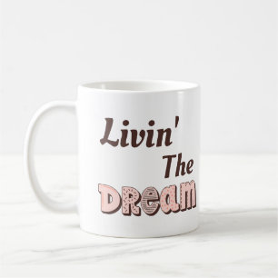 Taza De Café Viviendo el sueño