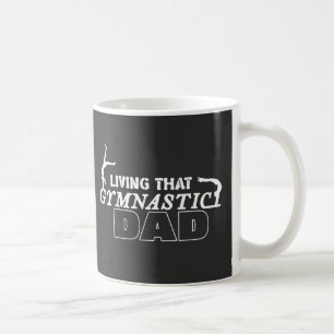 Taza De Café Viviendo esa Gimnasia Papá, La Gimnasia Ama