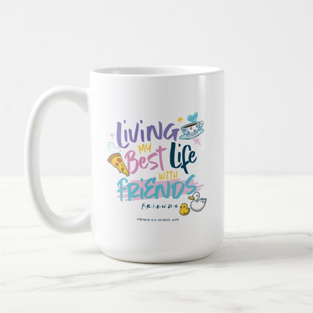 Taza De Café Viviendo mi mejor vida con amigos™ (Izquierda)