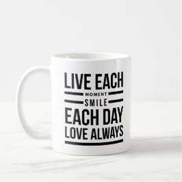 Taza De Café vivir cada momento sonreír cada día Mug