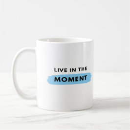 Taza De Café vivir en el momento café Mug