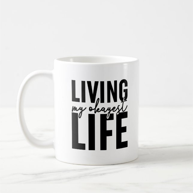 Taza De Café Vivir mi vida más okayana (Izquierda)