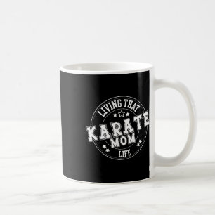 Taza De Café Vivir Que La Escuela De Vida De La Mamá Karate Div