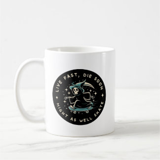 Taza De Café Vivir rápido, morir pronto - también podría patina