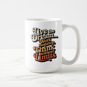 Taza De Café Vivo el sueño... trabajo sin parar