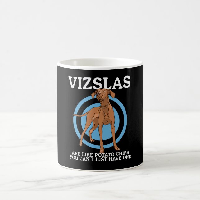Taza De Café Vizslas Son Como El Propietario Del Perro Vizsla (Centro)