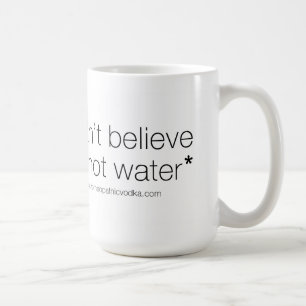 Taza De Café Vodka homeopática - no puedo creer que no es agua