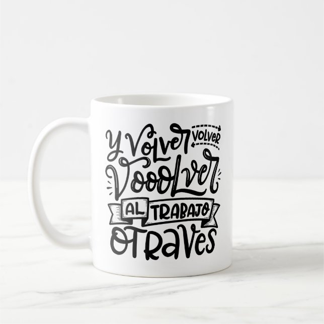 Taza De Café Volver, volver, al trabajo (Izquierda)