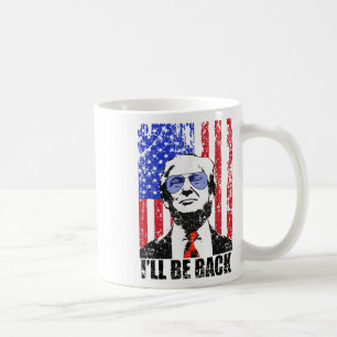Taza De Café Volveré a la curiosa cita de Trump 2024 4 de julio