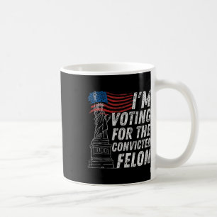 Taza De Café Votar al convicto Felon Funny Pro Trump 2024