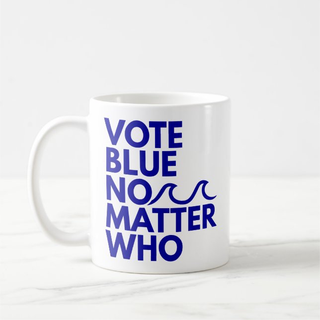 Taza De Café Votar azul sin importar quién (Izquierda)