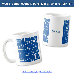 Taza De Café Votar como tus derechos dependen de ello