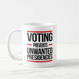 Taza De Café Votar impide a las presidencias no deseadas