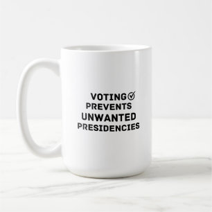 Taza De Café Votar impide que las presidencias no deseadas den