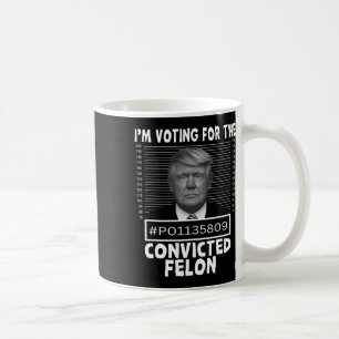 Taza De Café Votar Por El Condenado Felon Trump Mugshot Pro T