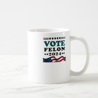 Taza De Café Vote Felon 2024 Pegatina de Felon convicto
