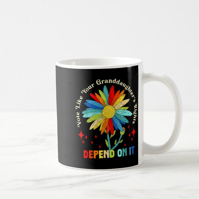 Taza De Café Vote Like Your Granddaughter's Rights Depend On It (Derecha)