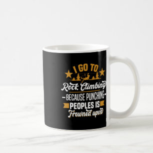 Taza De Café Voy a escalar en roca porque golpear a la gente Ro