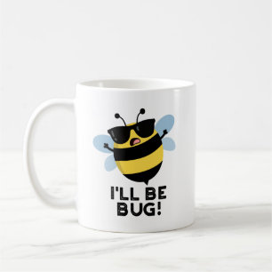 Taza De Café Voy a ser un error divertido frase de película Bee
