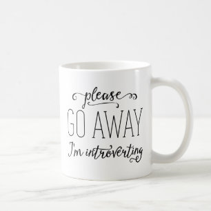 Taza De Café Voy por favor lejos Introverting