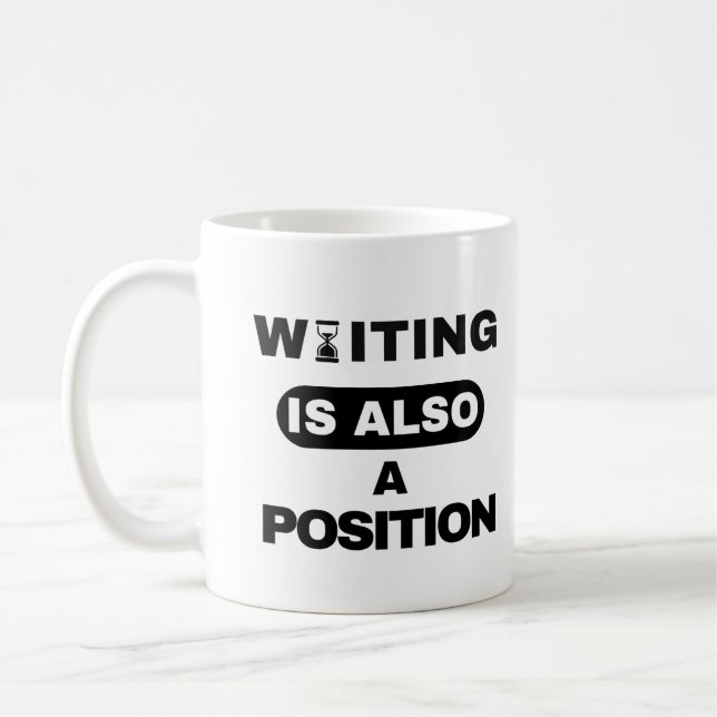 Taza De Café Waiting Is Also A Position — Trader Mug Design (Izquierda)