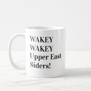 Taza De Café Wakey Wakey Upper East Siders Mug Gossip Chica