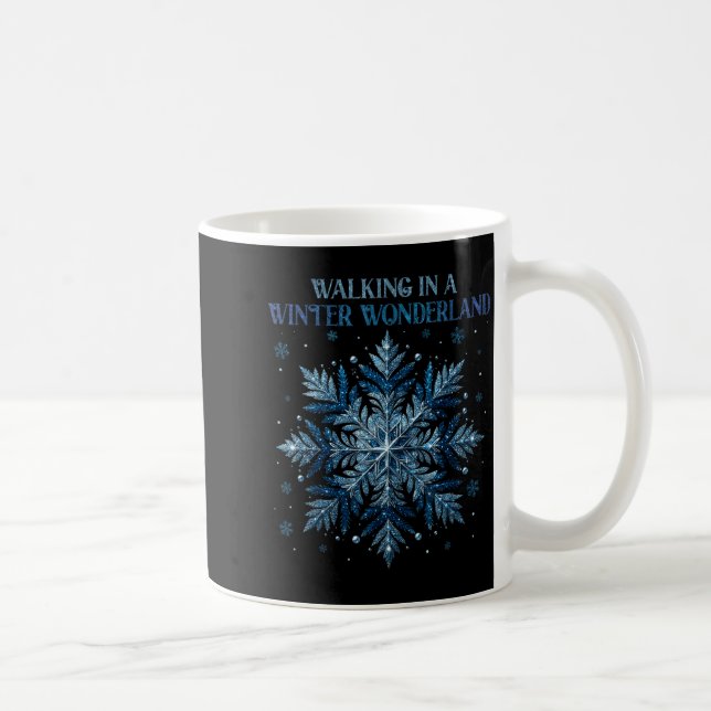 Taza De Café Walking In A Winter Wonderland Snowflake Christmas (Derecha)