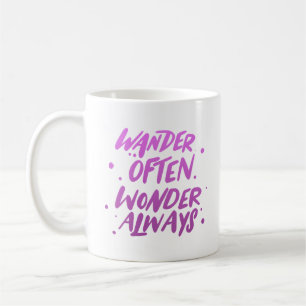 TAZA DE CAFÉ WANDER A MENUDO SE PREGUNTA SIEMPRE