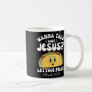 Taza De Café Wanna Taco sobre Jesus Cinco De Mayo Mujeres Hombr