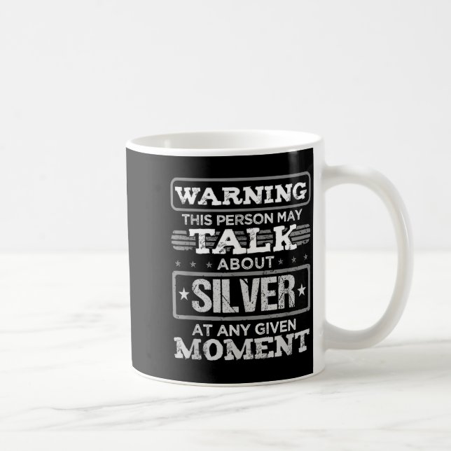 Taza De Café Warning This Person May Talk About Silver Funny Qu (Derecha)