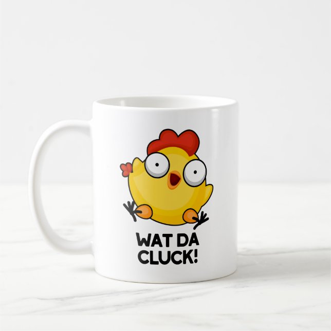 Taza De Café Wat Da Cluck Funny Chicken Pun (Izquierda)
