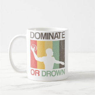 Taza De Café Water Polo Domina o Muere Funny Waterpolo Player