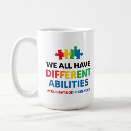 Taza De Café We All Have Different Abilities Awareness Art