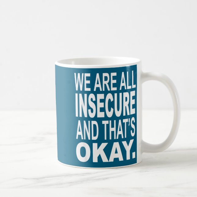 Taza De Café We Are All Inse And That's Okay Funny Quotes  (Derecha)