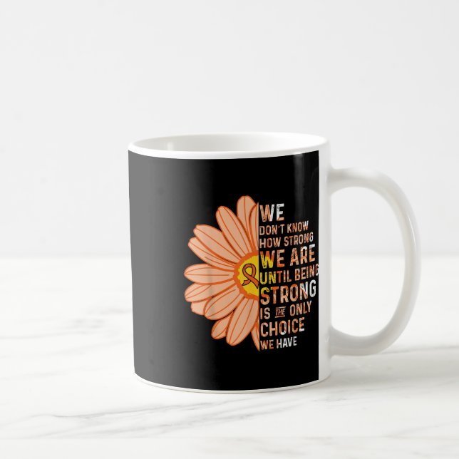 Taza De Café We Are Strong- Leukemia Cancer Awareness Supporter (Derecha)