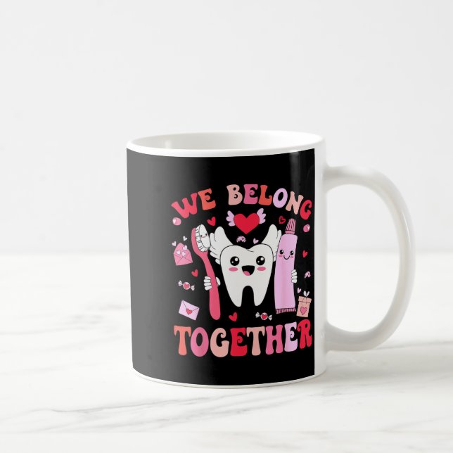 Taza De Café We Belong Together Dental Valentines's Day Dental  (Derecha)
