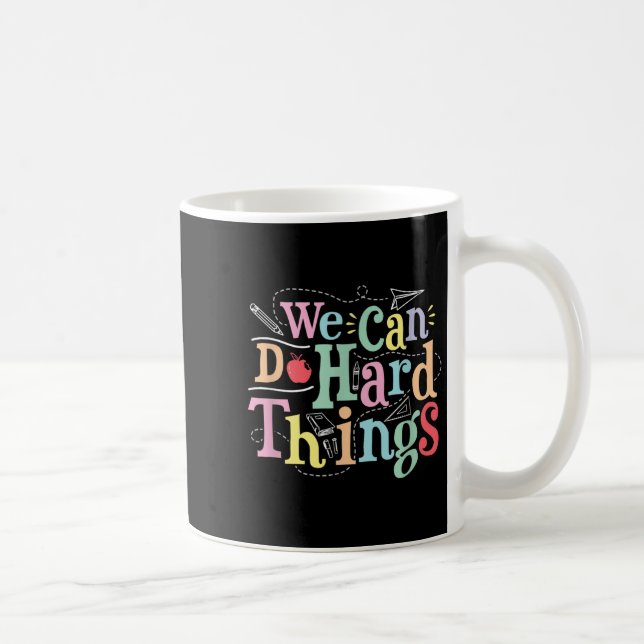Taza De Café We Can Do Hard Things Motivational Education Schoo (Derecha)
